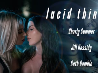Lucid Things - Charly Summer And Jill Kassidy