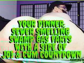 Your Dinner: Sewer Smelling Swamp Gas Farts With A Side Of JOI And Cum Countdown 720x480 MP4