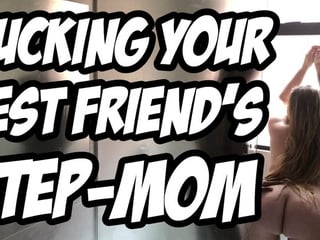 Fucking Your Best Friend's Mom