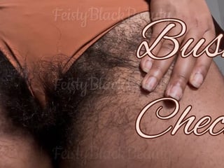 Goddess Feisty’s Bush Check: Hairy Ebony Pussy Update 4K